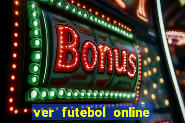 ver futebol online ao vivo